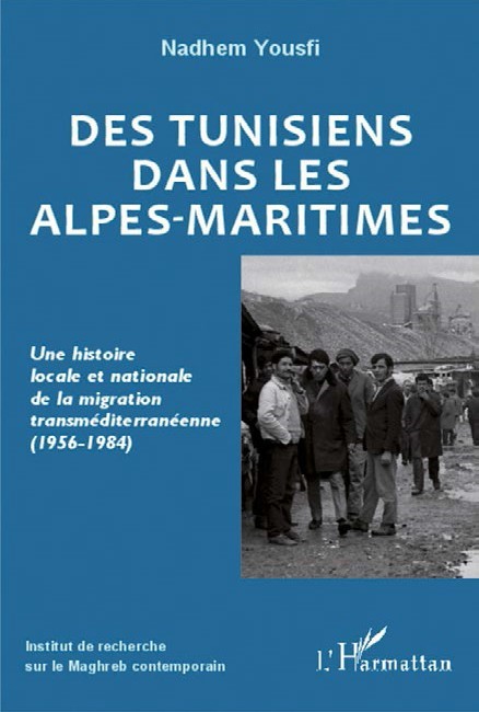 Des Tunisiens dans les Alpes maritimes, de Nadhem Yousfi
