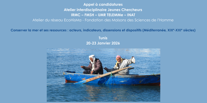 (EXPIRÉ) [AAC – Atelier interdisciplinaire] Conserver la mer et ses ressources : acteurs, indicateurs, dissensions et dispositifs (Méditerranée, XIXe-XXIe siècles)