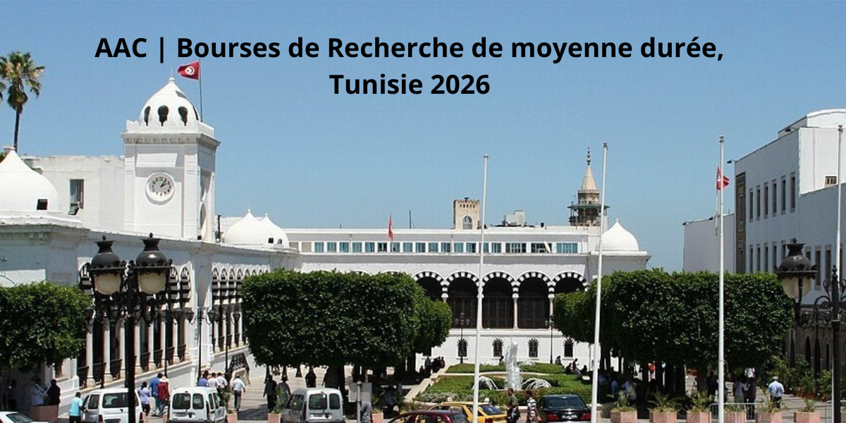 AAC Bourses de Recherche de moyenne durée (1 à 3 mois) – Tunisie 2026