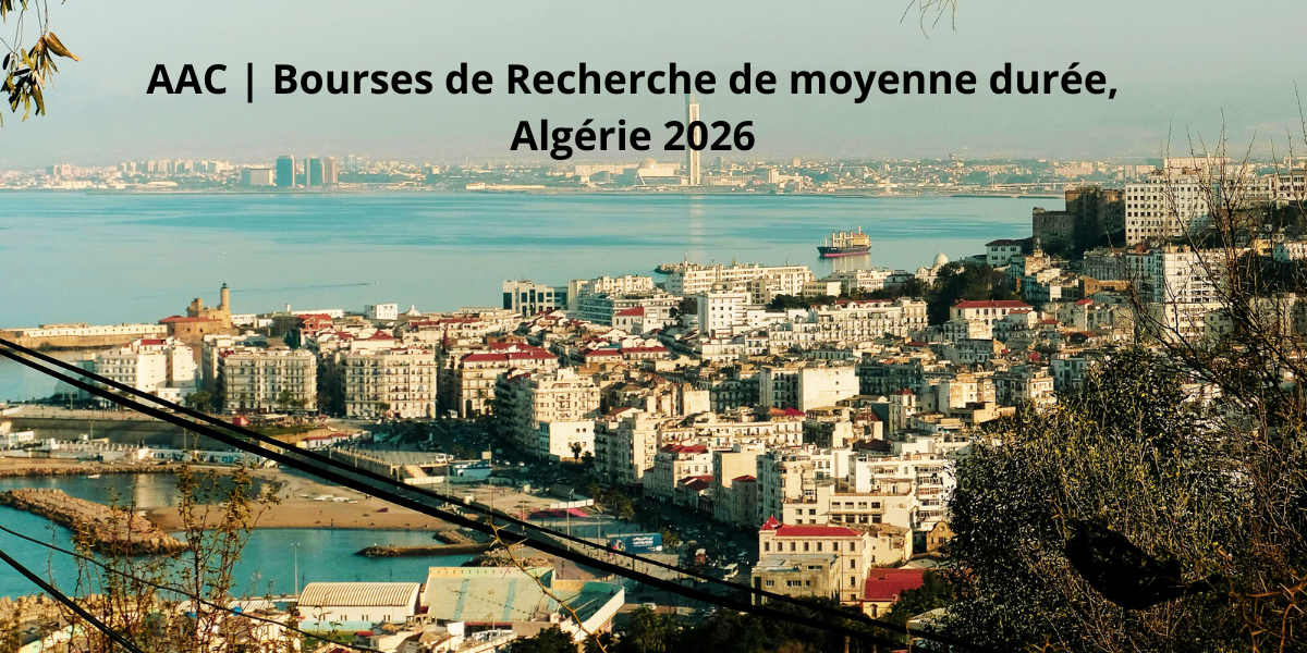 AAC Bourses de Recherche de moyenne durée (1 à 3 mois) – Algérie 2026