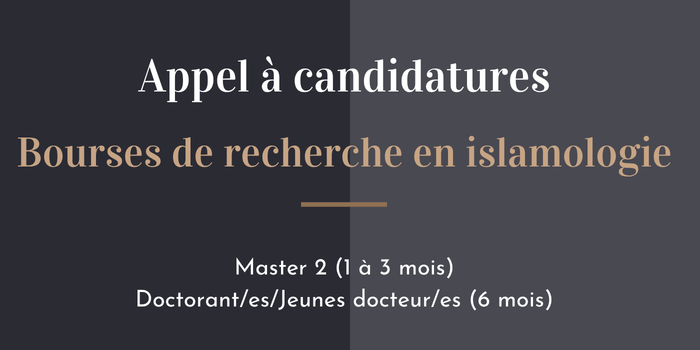 AAC Bourses de recherche en islamologie – Master 2/doctorant-es et jeunes docteur-es
