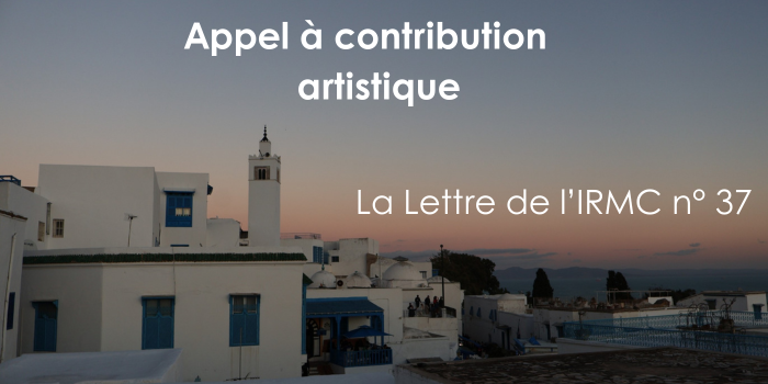 Appel à contribution Artistique pour la Lettre n°37 de l’IRMC