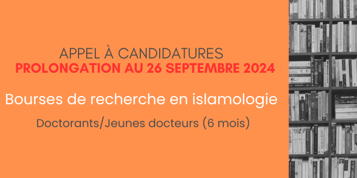 (EXPIRÉ) AAC Bourses de recherche en islamologie Doctorants/Jeunes docteurs (6 mois)