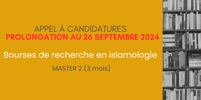 (EXPIRÉ) AAC Bourses de recherche en islamologie – MASTER 2 (3 mois)