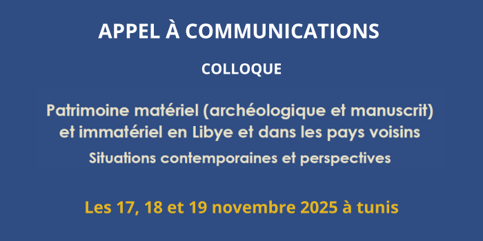 [AAC – Colloque] Patrimoine matériel (archéologique et manuscrit) et immatériel en Libye et dans les pays voisins