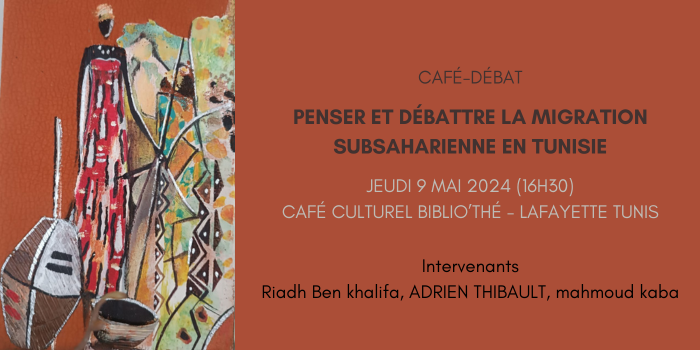 Café-débat « Penser et débattre la migration subsaharienne en Tunisie »