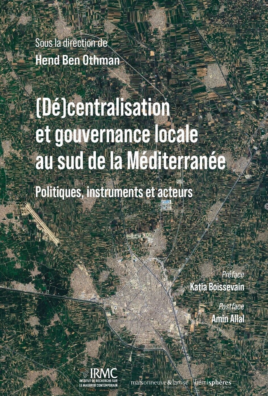 (Dé)centralisation et gouvernance locale au sud de la Méditerranée. Politiques, instruments et acteurs