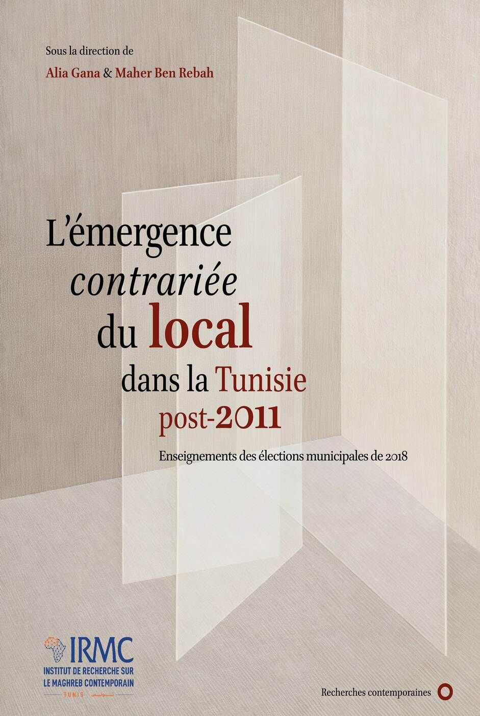 L&rsquo;émergence contrariée du local dans la Tunisie post-2011. Enseignements des élections municipales de 2018