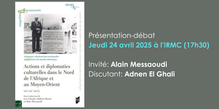 Présentation-débat de l’ouvrage « Actions et diplomaties culturelles dans le Nord de l’Afrique et au Moyen Orient »