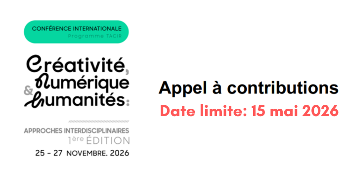 [Appel à contributions] Colloque « Créativité, Numérique et Humanités (CNH)