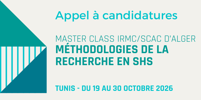 AAC Master Class 2026 IRMC/SCAC d’Alger: Méthodologies de la recherche en SHS