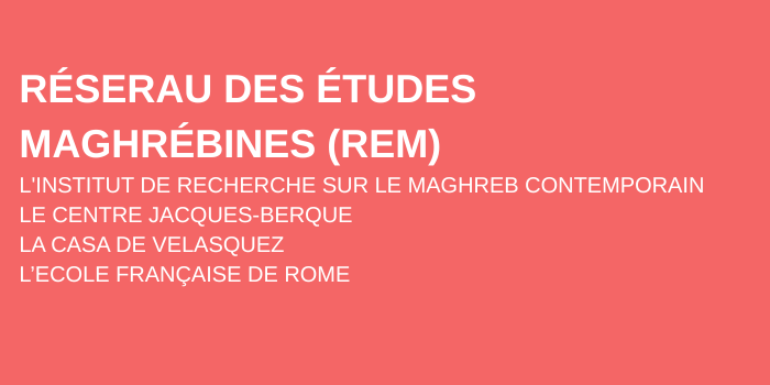 Réseau des études maghrébines : une initiative inter UMIFRE et Ecoles françaises à l’étranger