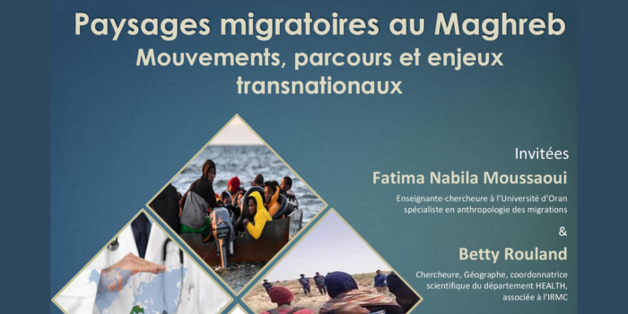 Conférence-débat: Paysages migratoires au Maghreb. Mouvements, parcours et enjeux transnationaux