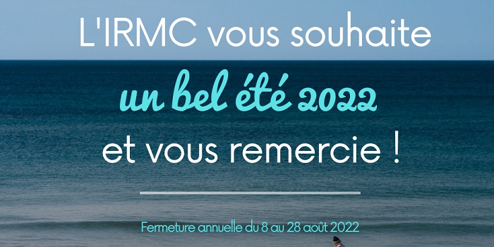Fermeture annuelle de l&rsquo;IRMC