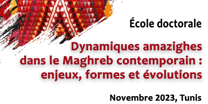 Ecole doctorale “Dynamiques amazighes dans le Maghreb contemporain : enjeux, formes et évolutions”