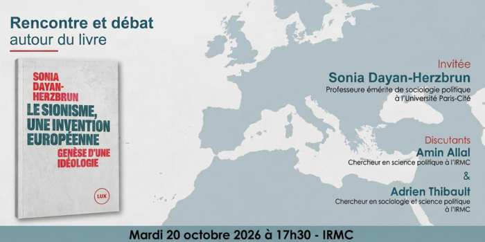 Rencontre et débat autour de l&rsquo;ouvrage « Le sionisme, une invention européenne. Genèse d&rsquo;une idéologie »