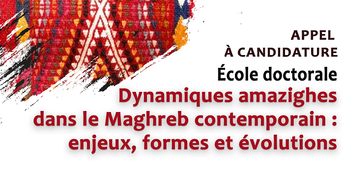 AAC/ École doctorale “Dynamiques amazighes dans le Maghreb contemporain : enjeux, formes et évolutions” (délais prolongés)