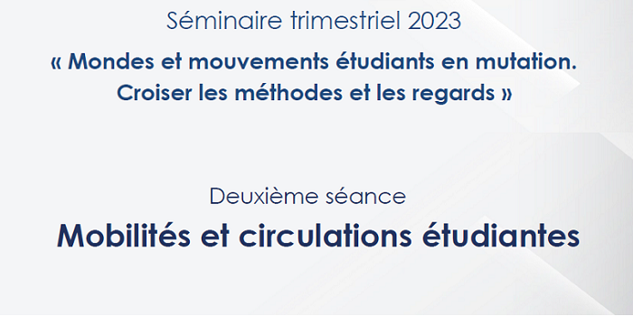 2ème séance du séminaire trimestriel “Mondes et mouvements étudiants en mutation : croiser les méthodes et les regards”
