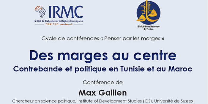 Conférence « Des marges au centre. Contrebande et politique en Tunisie et au Maroc »