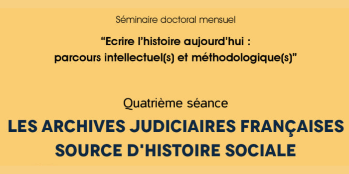Séminaire: Les archives judiciaires françaises. Source d’histoire sociale
