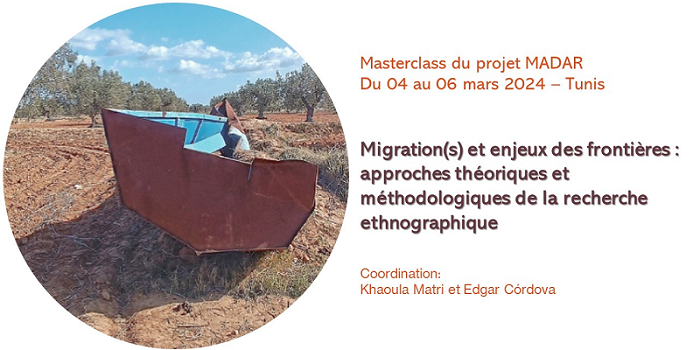 Masterclass: Migration(s) et enjeux des frontières : approches théoriques et méthodologiques de la recherche ethnographique