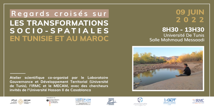 Atelier scientifique « Regards croisés sur les transformations socio-spatiales en Tunisie et au Maroc »