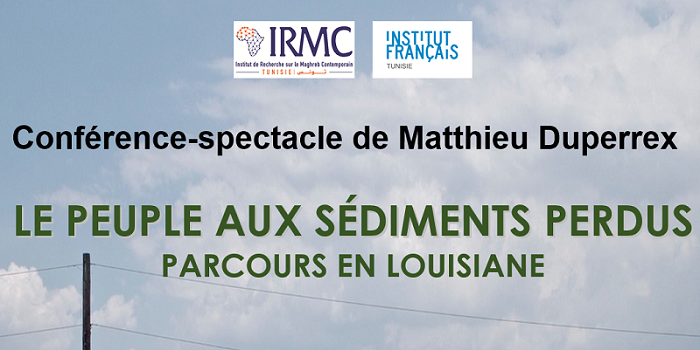 Conférence-spectacle de Matthieu Duperrex « Le peuple aux sédiments perdus. Parcours en Louisiane »
