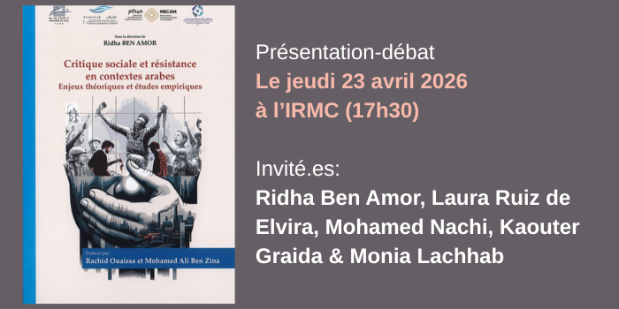 Présentation-débat de l’ouvrage « Critique sociale et résistance en contextes arabes : enjeux théoriques et études empiriques »