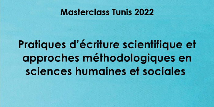 Master Class: Pratiques d&rsquo;écriture scientifique et approches méthodologiques en SHS